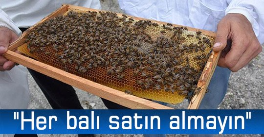 "Her balı satın almayın"