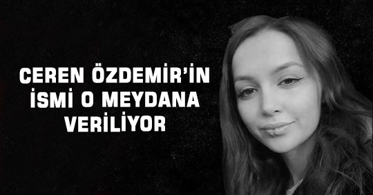 KÖPRÜBAŞI MEYDANIN İSMİ CEREN ÖZDEMİR OLUYOR