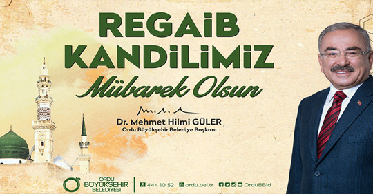 "REGAİB KANDİLİ’NİZİ TEBRİK EDİYORUM”