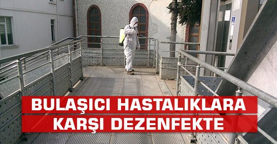 BULAŞICI HASTALIKLARA KARŞI DEZENFEKTE