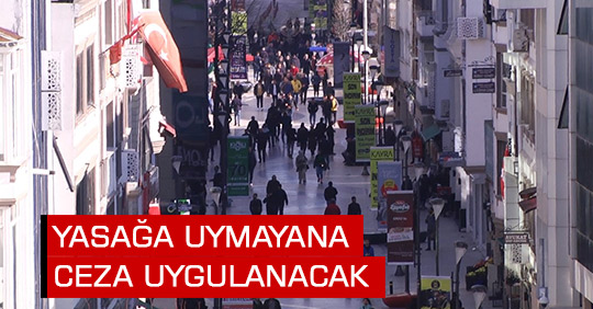 Koronavirüs Yasağına Uymayana Ceza Uygulanacak