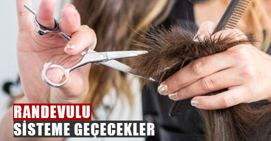 “BERBERLERDE RANDEVULU SİSTEME GEÇECEK”