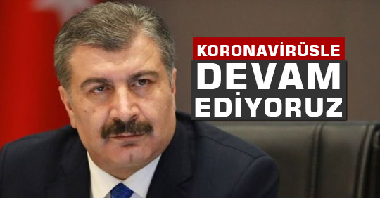 "Koronavirüs ile Devam Ediyoruz"