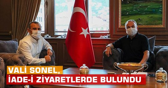 Vali Sonel, İade-i Ziyaretlerde Bulundu