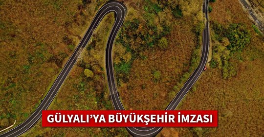 GÜLYALI’YA BÜYÜKŞEHİR İMZASI