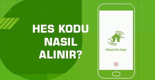 HES Kodu nedir nasıl ve nereden alınır?