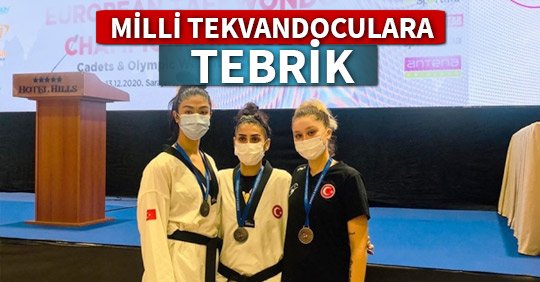 MİLLİ TEKVANDOCULARA TEBRİK
