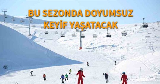 BU SEZONDA DOYUMSUZ KEYİF YAŞATACAK