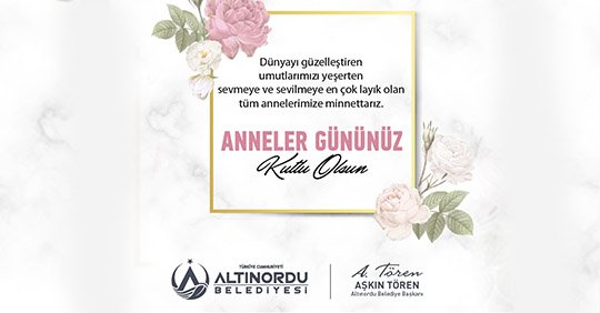 Altınordu Belediyesi Anneler Günü mesajı