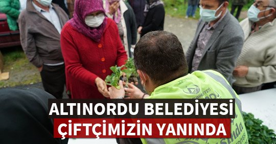 ALTINORDU BELEDİYESİ ÇİFTÇİMİZİN YANINDA