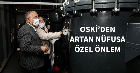 OSKİ’DEN ARTAN NÜFUSA ÖZEL ÖNLEM
