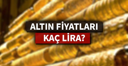 Altın fiyatları kaç lira? Gram Altında son durum