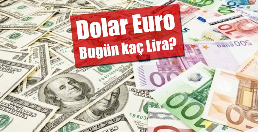 Dolar Euro Bugün kaç Lira?