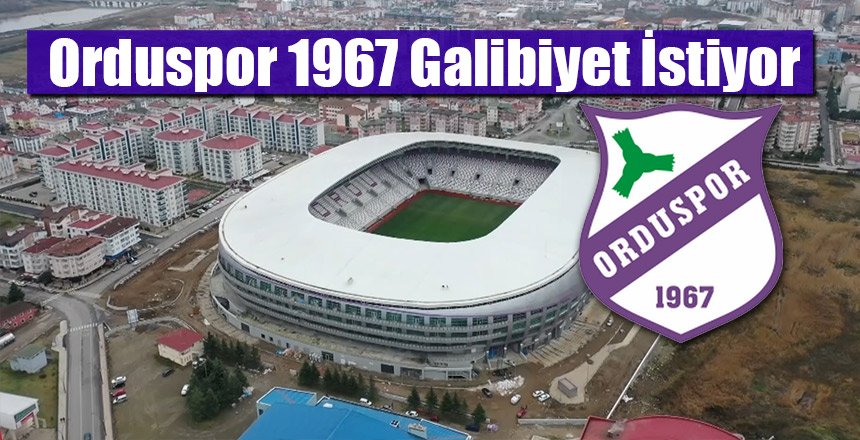 Orduspor 1967 Galibiyet İstiyor
