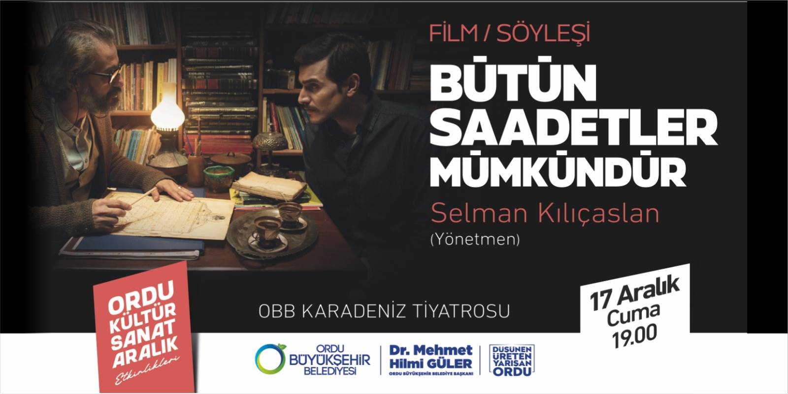 “BÜTÜN SAADETLER MÜMKÜNDÜR” FİLMİ SİZLERİ BEKLİYOR