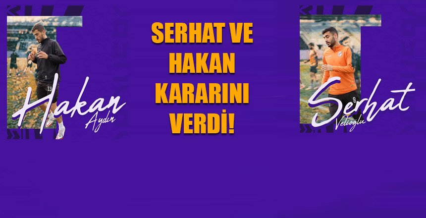 Serhat ve Hakan Takımda Kaldı