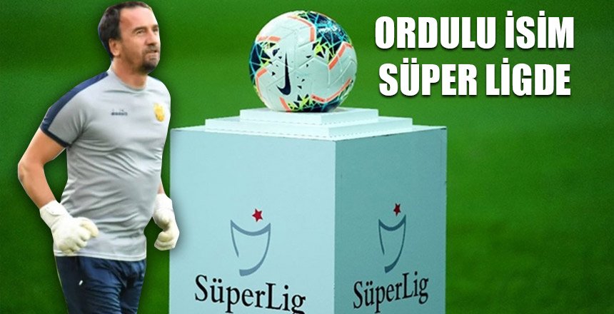 Ordulu İsim Süper Ligde