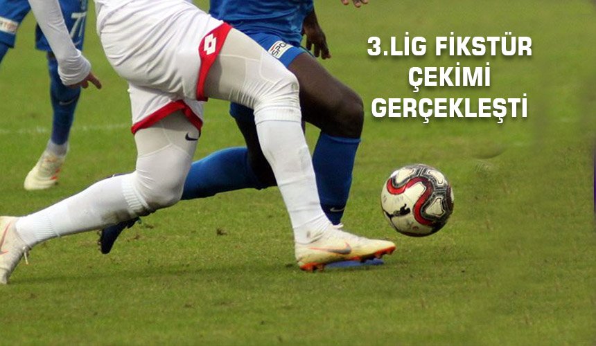3. Lig fikstür çekimi gerçekleşti