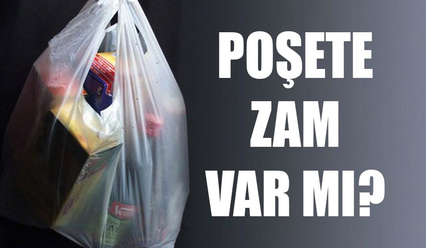 Yeni Yılda Poşete Zam Var mı?