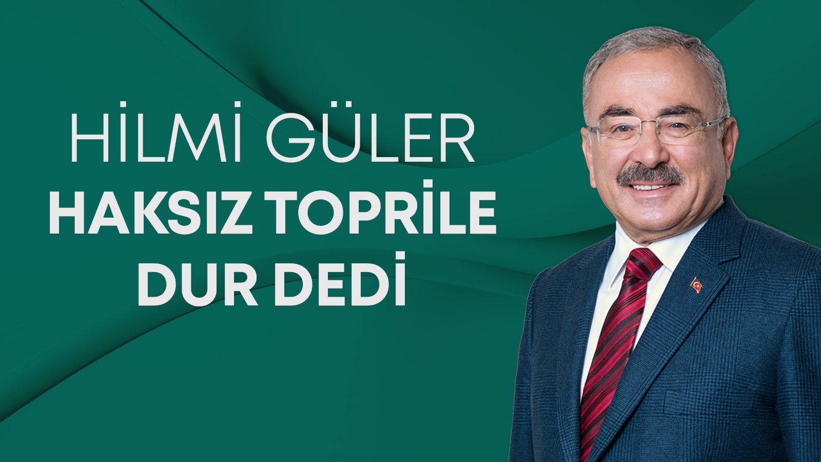 HİLMİ GÜLER ADALETSİZLİĞE DUR DEDİ