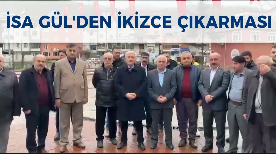 Milletvekili Aday Adayı İSA GÜL’DEN İKİZCE ÇIKARMASI