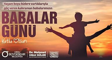 BAŞKAN GÜLER’DEN BABALAR GÜNÜ MESAJI