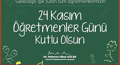 BAŞKAN GÜLER’DEN ÖĞRETMENLER GÜNÜ MESAJI