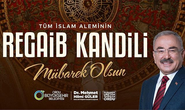 BAŞKAN GÜLER’DEN REGAİB KANDİLİ MESAJI
