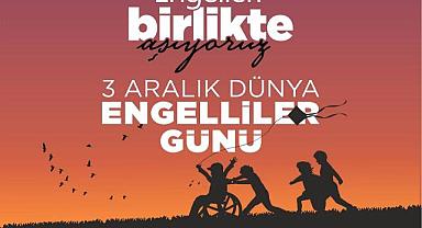 BAŞKAN GÜLER’DEN 3 ARALIK DÜNYA ENGELLİLER GÜNÜ MESAJI