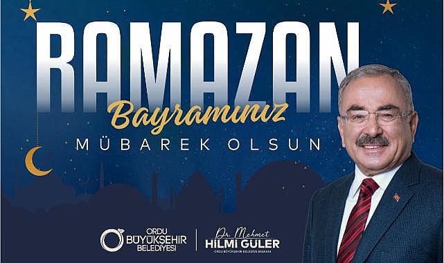 BAŞKAN GÜLER’DEN RAMAZAN BAYRAMI MESAJI