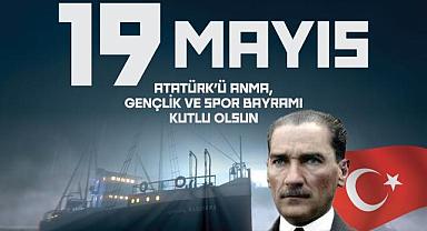 BAŞKAN GÜLER’DEN 19 MAYIS MESAJI