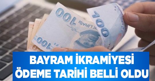 Bayram İkramiyesi Ödeme Tarihi Belli Oldu