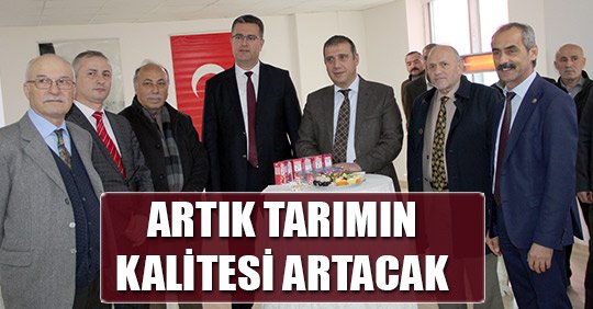 ARTIK TARIMIN KALİTESİ ARTACAK