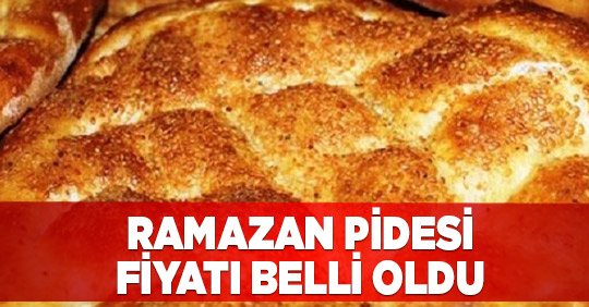 Ramazan Pidesi Fiyatı Belli Oldu