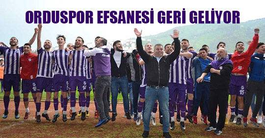 Orduspor Efsanesi Geri Geliyor