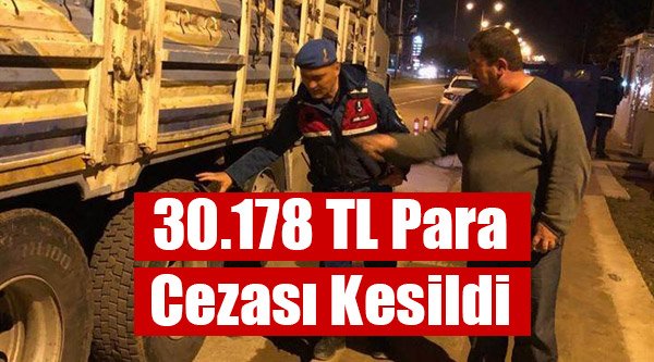 30.178 TL Para Cezası Kesildi