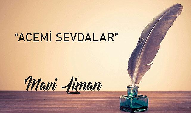 ACEMİ SEVDALAR