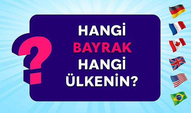 Dünyanın Bayraklarını Tanı Hangi Bayrak Hangi Ülkeye Ait?